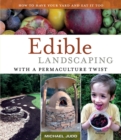 Image for Edible landscaping with a permaculture twist  : how to have your yard and eat it too