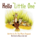 Image for Hello &quot;Little One&quot;