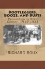 Image for Bootleggers, Booze, and Busts : Prohibition in Kern County, 1919-1933