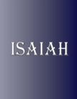 Image for Isaiah : 100 Pages 8.5&quot; X 11&quot; Personalized Name on Notebook College Ruled Line Paper