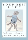 Image for Your Best Life: Pathways to Happiness