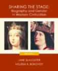 Image for Sharing the Stage : Biography and Gender in Western Civilization : v. 1