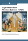 Image for Major problems in American business history  : documents and essays