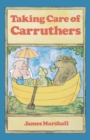 Image for Taking Care of Carruthers