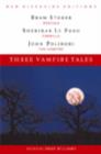 Image for Three vampire tales  : complete texts with introduction, historical context, critical essays