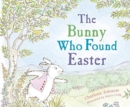 Image for The Bunny Who Found Easter