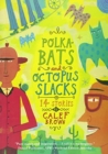 Image for Polkabats and Octopus Slacks : 14 Stories