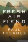 Image for Fresh Air Fiend : Travel Writings, 1985-2000
