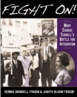 Image for Fight On! : Mary Church Terrell&#39;s Battle for Integration