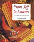 Image for From self to sources  : essays and beyond