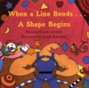 Image for When a Line Bends . . . A Shape Begins
