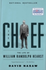 Image for The Chief : The Life of William Randolph Hearst