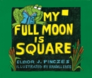 Image for My Full Moon Is Square