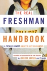 Image for The Real Freshman Handbook : A Totally Honest Guide to Life on Campus