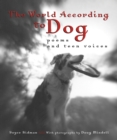 Image for The World according to Dog: Poems and Teen Voices