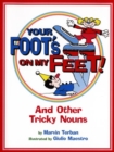 Image for Your Foot&#39;s on My Feet! : And Other Tricky Nouns