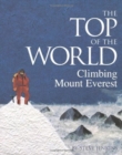 Image for The top of the world  : climbing Mount Everest