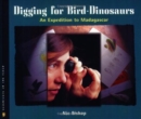 Image for Digging for Bird Dinosaurs : An Expedition to Madagascar