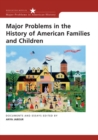 Image for Major problems in the history of American families and children  : documents and essays