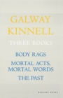 Image for Three Books : Body Rags; Mortal Acts, Mortal Words; The Past