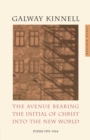 Image for The Avenue Bearing The Initial Of Christ Into The New World : Poems: 1953-1964