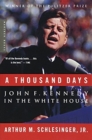 Image for A Thousand Days : John F. Kennedy in the White House: A Pulitzer Prize Winner