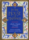 Image for In the House of Happiness : A Book of Prayer and Praise