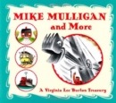 Image for Mike Mulligan and more  : a Virginia Lee Burton treasury