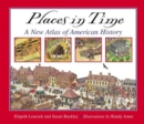 Image for Places in Time : A New Atlas of American History