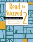Image for Read to Succeed 2 : Academic Reading Right from the Start : Level 2
