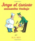 Image for Jorge el curioso encuentra trabajo : Curious George Takes a Job (Spanish edition)