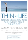 Image for Thin for Life: 10 Keys to Success from People Who Have Lost Weight and Kept it off