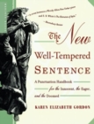 Image for The new well-tempered sentence  : a punctuation handbook for the innocent, the eager, and the doomed