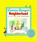 Image for Curious George&#39;s Neighborhood : A Lift-the-Flap Adventure