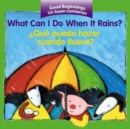 Image for What Can I Do When It Rains?/ Que puedo hacer cuando llueve? : Bilingual English-Spanish