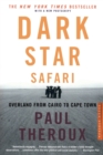Image for Dark Star Safari : Overland from Cairo to Capetown