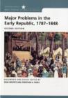 Image for Major Problems in the Early Republic 1787-1848 : Student Text
