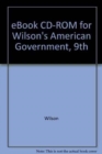 Image for eBook CD-ROM for Wilson S American Government, 9th