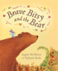 Image for Brave Bitsy and the Bear