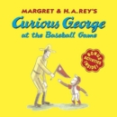 Image for Curious George at the Baseball Game