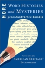 Image for More Word Histories And Mysteries : From Aardvark to Zombie