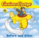 Image for Curious George Before and After (CGTV Lift-the-Flap Board Book)