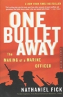 Image for One Bullet Away : The Making of a Marine Officer