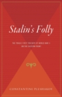 Image for Stalin&#39;s folly  : the tragic first ten days of World War II on the eastern front