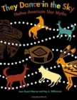 Image for They Dance in the Sky : Native American Star Myths