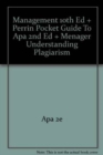 Image for Management Tenth Edition Plus Perrin Pocket Guide to APA Second Edition Plus Menager Understanding Plagiarism