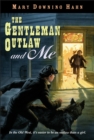 Image for The Gentleman Outlaw and Me-Eli