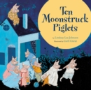 Image for Ten Moonstruck Piglets