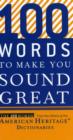 Image for 100 Words to Make You Sound Great