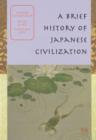 Image for A Brief History of Japanese Civilization : Student Text